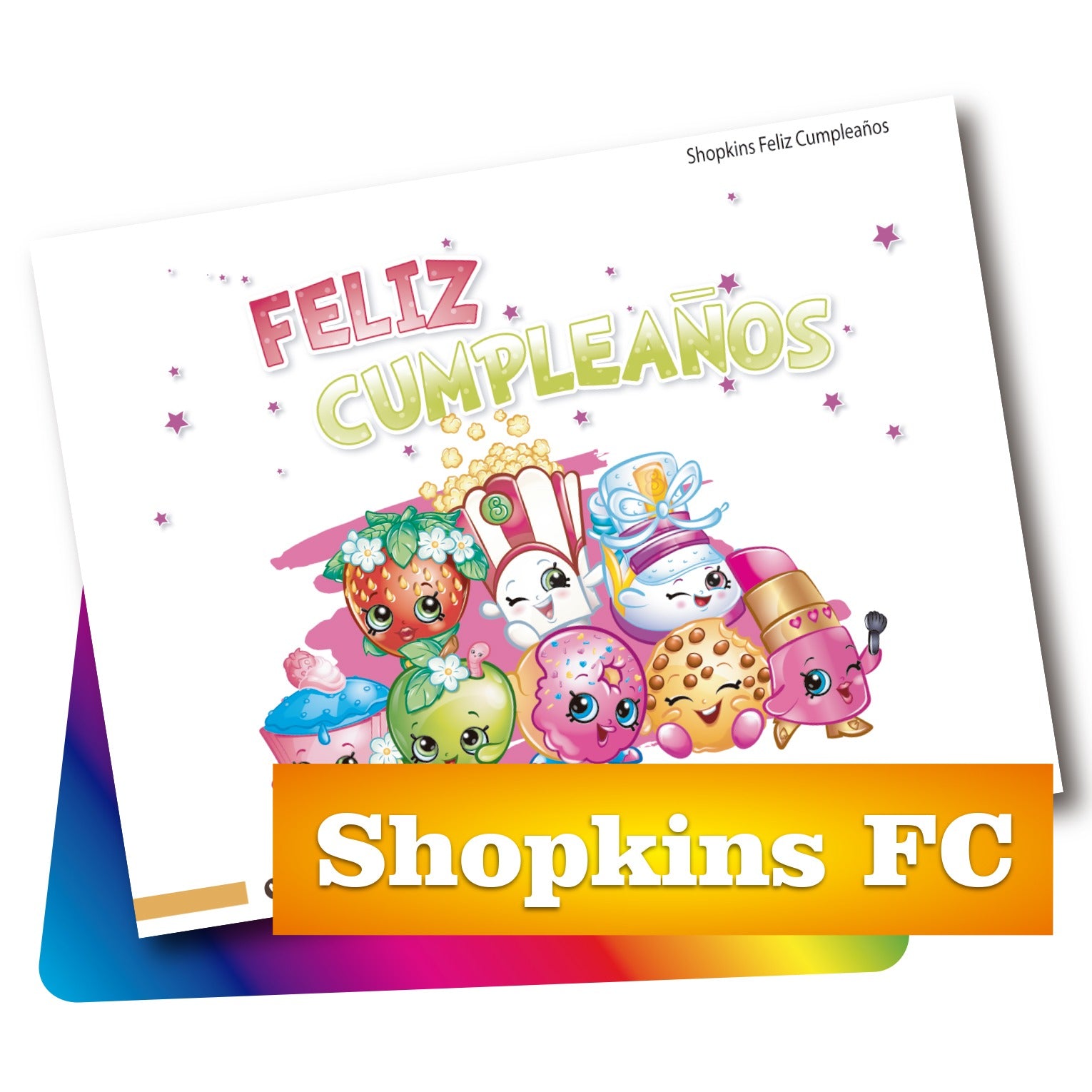 PDF con 1 imagen de 20 x 27 cm. Shopkins Feliz cumpleaños